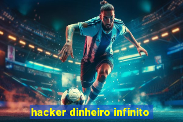 hacker dinheiro infinito